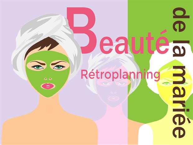 la beauté de la mariée nos conseils sous forme de rétroplanning